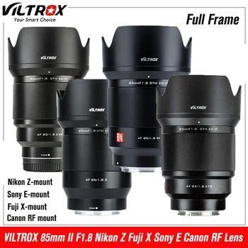 VILTROX 85mm II F1.8 Nikon Z Canon RF Fuji X Sony E mount Объектив Полнокадровый Портретный Объектив с автоматической фокусировкой Объектив камеры с большой диафрагмой