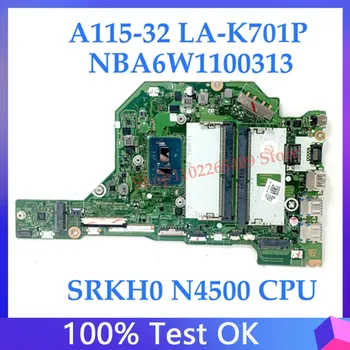 GH5JJ/GH711 LA-K701P Для Acer A115-32 A315-35 Материнская плата ноутбука NBA6W11003 С процессором SRKH0 N4500 100% Полностью Работает