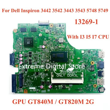 Для Dell Inspiron 3442 3542 3443 3543 5748 5749 Материнская плата ноутбука с процессором I3 I5 I7 GPU GT840M/GT820M 2G 100% Протестирована, Полностью Работает